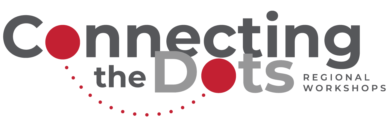 Connecting the Dots Regional Workshops